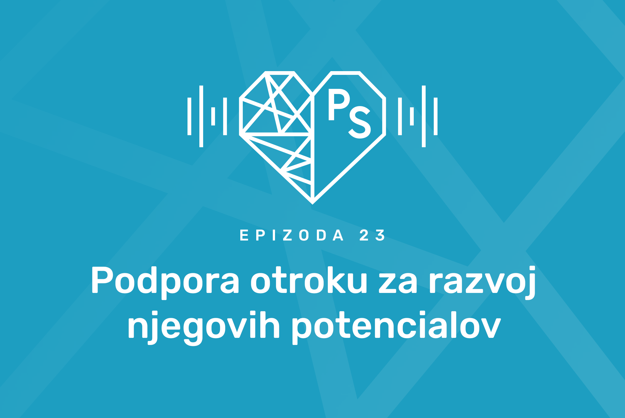 Podpora otroku za razvoj njegovih potencialov